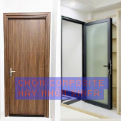 Nên chọn cửa nhựa composite hay cửa nhôm Xingfa